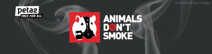 peta2 Animals Don't Smoke