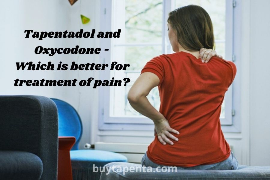 Tapentadol and Oxycodone - Which is better for treatment of pain..jpg