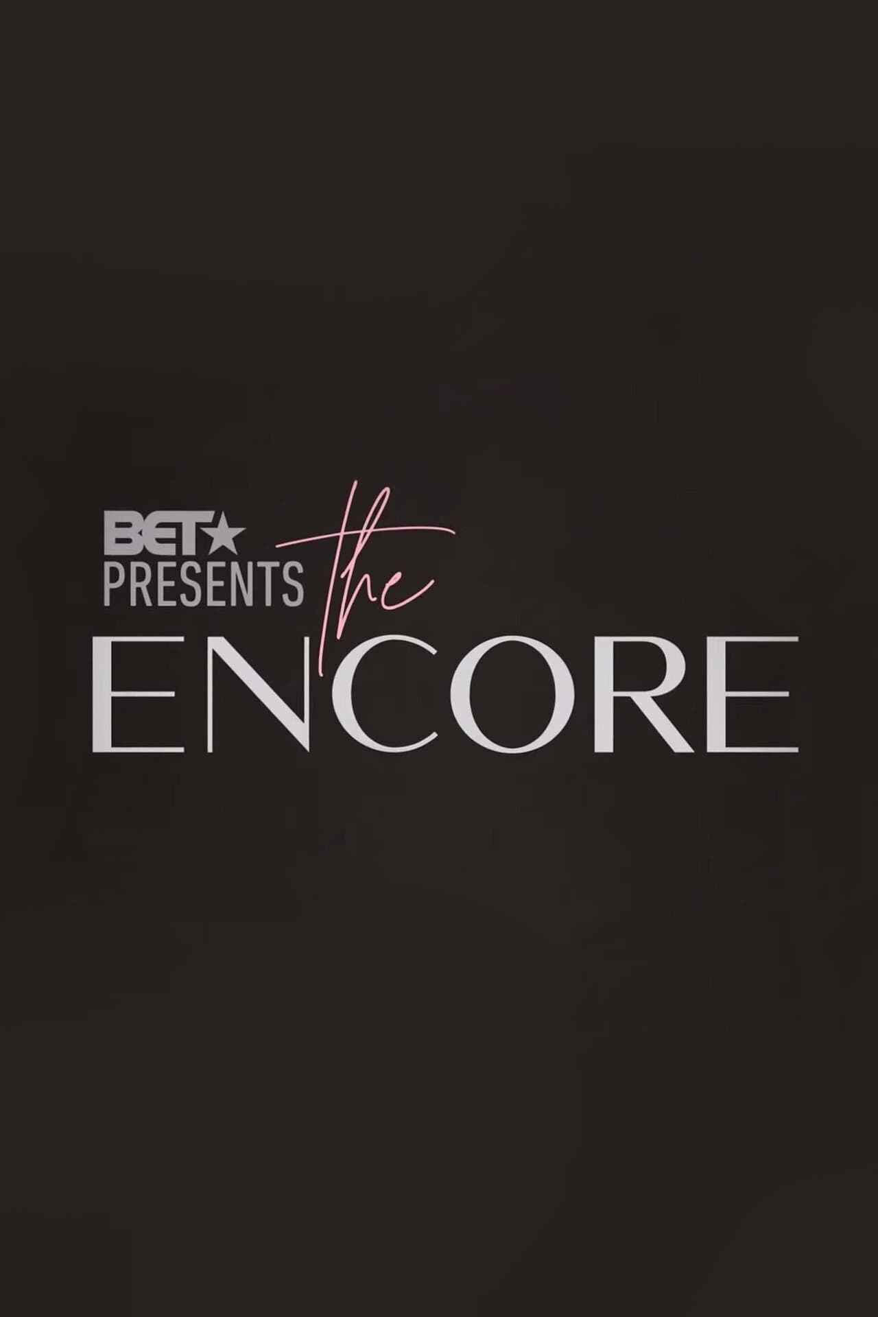 BET Presents The Encore (2021).jpg