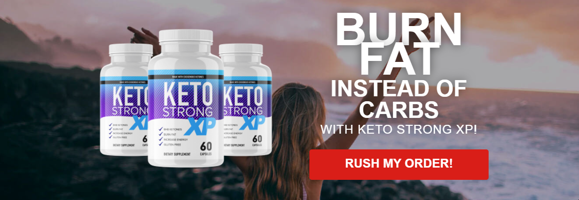 2022-01-09 12_31_02-Keto Strong XP - Melts Fat Instantly.png