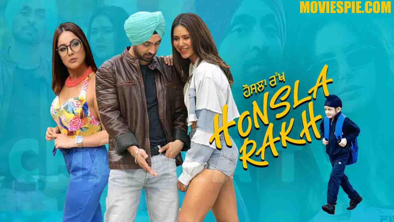 Honsla-Rakh-Full-HD-Punjabi-Movie-On-Tamilrockers-Movierulz-Filmyzilla-Moviesda-Telegram-And-Other-Sites-Diljit-Dosanjh-Shehnaaz-Gill-Sonam-Bajwa-Shinda-Grewal.jpg