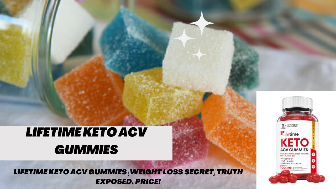 Lifetime Keto ACV Gummies Buy Now.png