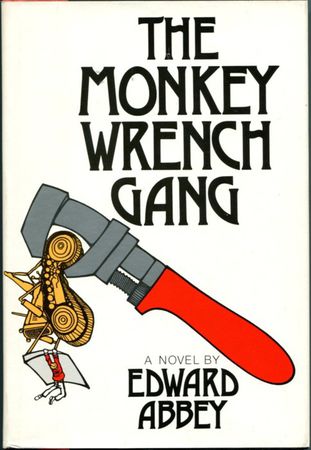 Le Gang de la clé à molette (The Monkey Wrench Gang), un roman de 1975 par Edward Abbeyc