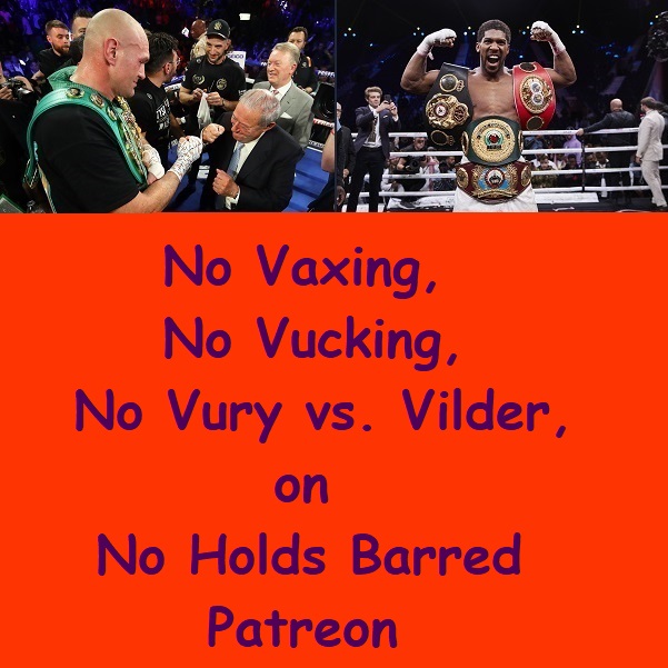 No Vaxing, No Vucking, No Vury vs. Vilder, on No Holds Barred Patreon - Copy.jpg
