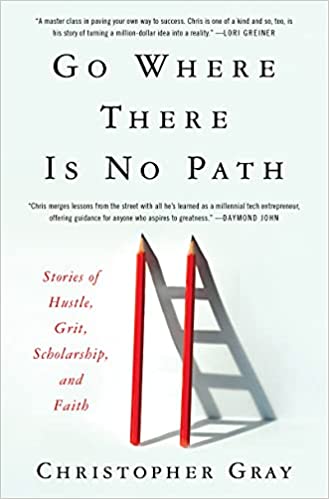 Go Where There Is No Path Stories of Hustle, Grit, Scholarship, and Faith.jpg