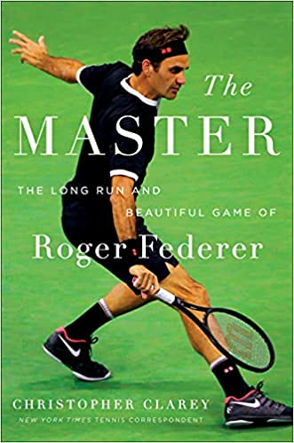 The Master The Long Run and Beautiful Game of Roger Federer.jpg