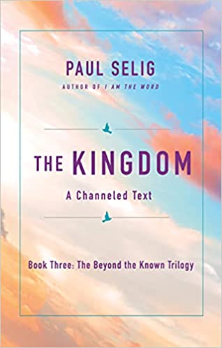 The Kingdom A Channeled Text (The Beyond the Known Trilogy, 3).jpg