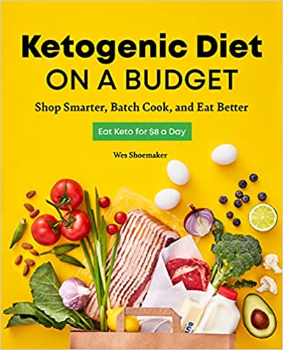 Ketogenic Diet on a Budget Shop Smarter, Batch Cook, and Eat Better.jpg