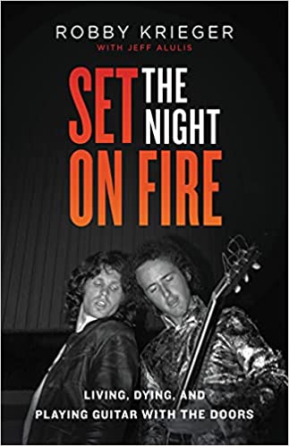 Set the Night on Fire Living, Dying, and Playing Guitar With the Doors.jpg