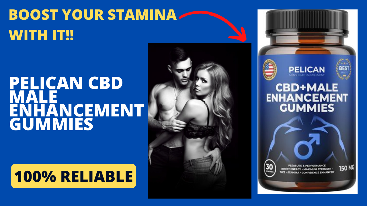 Pelican CBD Male Enhancement Gummies *Price* [Shocking Reviews!] Boost Your  Stamina & Libido Quickly!