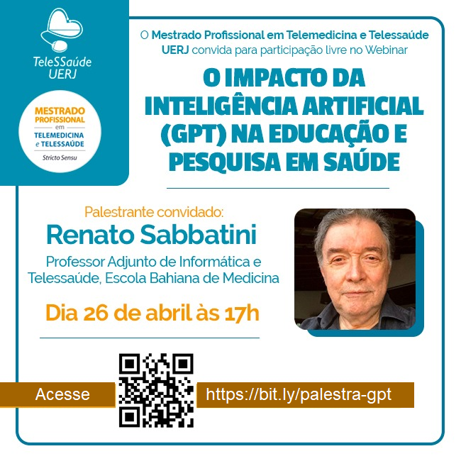 Banner-Palestra-UERJ-O-Impacto da Inteligência Artificial (GPT) na Educação e Pesquisa em Saúde - 26.04-2023- Renato Sabbatini.png