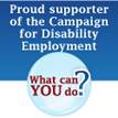 Proud supporter of the Campaign for Disability Employment. What can YOU do? Support Badge